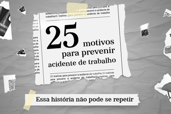 Campanha nas redes sociais vai mostrar a importância da prevenção de acidentes de trabalho