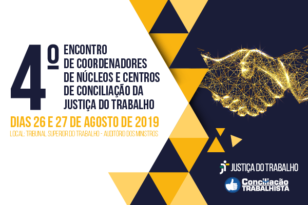 4º Encontro de coordenadores de Núcleos e Centros de Conciliação será realizado nos dias 26 e 27 de agosto