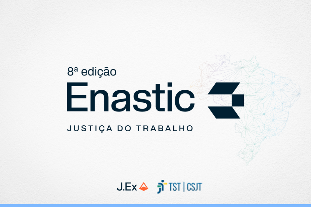 Enastic-JT: inscrições abertas para o 8ª Encontro Nacional de Tecnologia e Inovação da Justiça do Trabalho