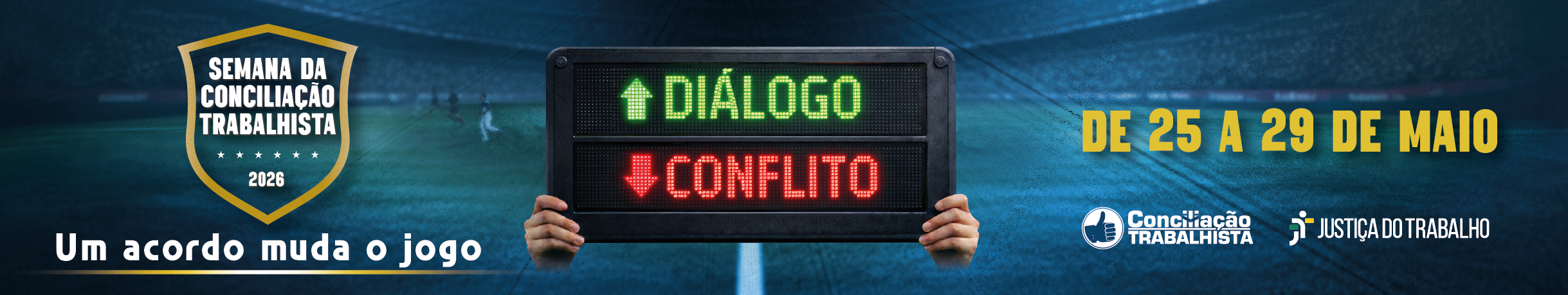 O banner promove a Semana da Conciliação Trabalhista 2026 utilizando uma metáfora visual de futebol, onde uma placa de substituição sinaliza a entrada do