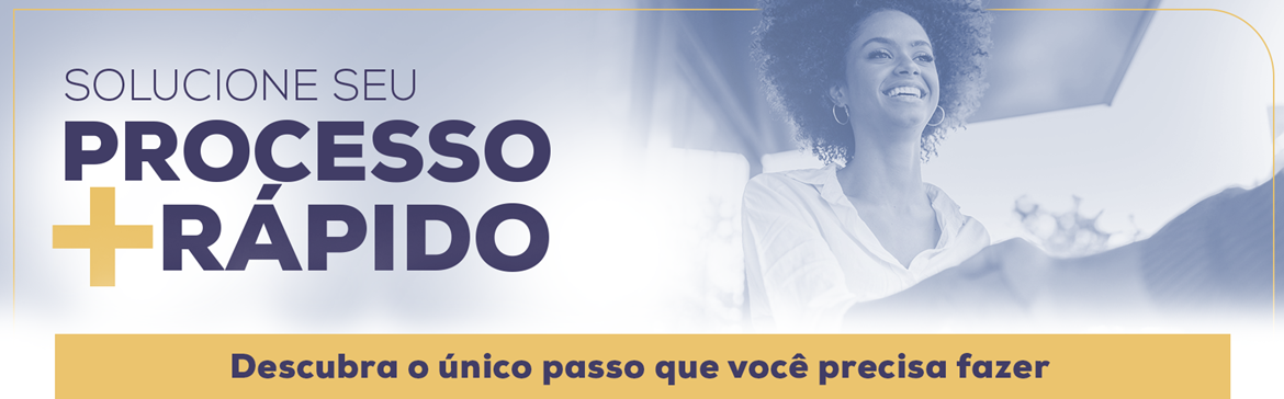 Solucione seu Processo mais Rápido