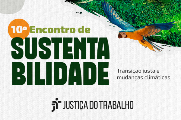 Encontro Nacional de Sustentabilidade da Justiça do Trabalho será nesta semana, em Manaus